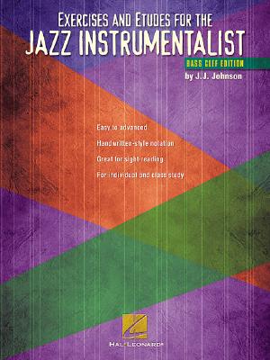 Exercises and Etudes for the Jazz Instrumentalist: Bass Clef Edition - Johnson, J J (Composer)