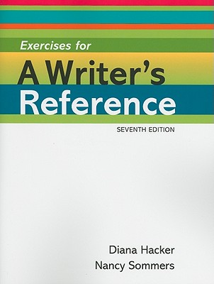 Exercises for a Writer's Reference - Hacker, Diana, and Sommers, Nancy