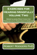 Exercises for Hearing Mindfully: Mindfulness Practices for Persons with Parkinson's Disease