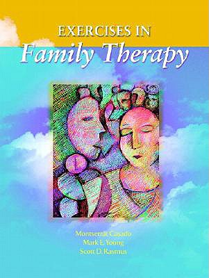 Exercises in Family Therapy - Young, Mark E, and Casado, Montserrat, and Rasmus, Scott D