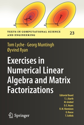 Exercises in Numerical Linear Algebra and Matrix Factorizations - Lyche, Tom, and Muntingh, Georg, and Ryan, yvind