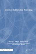 Exercises in Statistical Reasoning