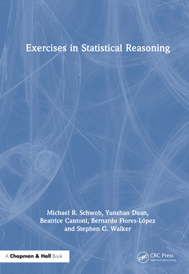 Exercises in Statistical Reasoning - R Schwob, Michael, and Duan, Yunshan, and Cantoni, Beatrice