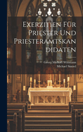 Exerzitien Fur Priester Und Priesteramtskandidaten