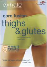 Exhale: Core Fusion - Thighs & Glutes
