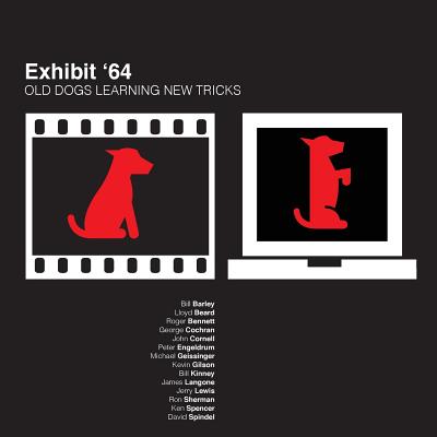 Exhibit '64: Old Dogs Learning New Tricks - Brecher, Barbara D, and Geissinger, Michael a