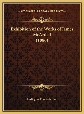 Exhibition of the Works of James McArdell (1886) - Burlington Fine Arts Club