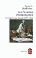 Exigence de Dignit (Les Passions Intellectuelles, Tome 2)