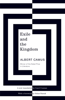 Exile and the Kingdom - Camus, Albert