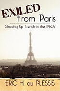 Exiled from Paris: Growing Up French in the 1960s