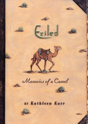Exiled: Memoirs of a Camel - Karr, Kathleen