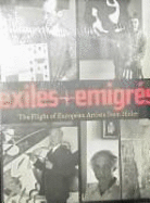 Exiles + Emigres: The Flight of European Artists from Hitler - Barron, Stephanie