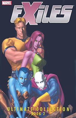 Exiles Ultimate Collection, Book 2 - Winick, Judd (Text by), and Austen, Chuck (Text by)