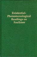 Existential-phenomenological readings on Faulkner