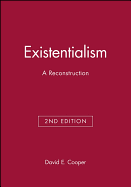 Existentialism: A Reconstruction