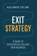 Exit Strategy: A Guide to Successfully Selling Your Business