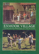 Exmoor Village: Looking Back Over 50 Years of Exmoor National Park - Pearce, Brian, and Binding, Hilary