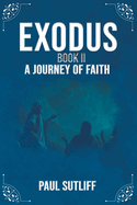 Exodus Book II: A Journey of Faith