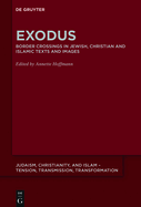 Exodus: Border Crossing in Jewish, Christian and Islamic Texts and Images