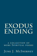 Exodus Ending: A Collection of More Spiritual Poems