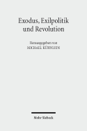 Exodus, Exilpolitik Und Revolution: Zur Politischen Theologie Michael Walzers