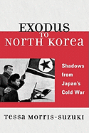 Exodus to North Korea: Shadows from Japan's Cold War