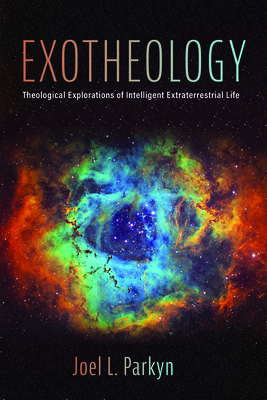 Exotheology - Parkyn, Joel L