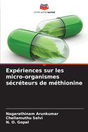 Exp?riences sur les micro-organismes s?cr?teurs de m?thionine