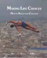 Expanded Ed-Making Life Choice Health/Sk - Sizer, Frances S, and Whitney, Eleanor Noss, Ph.D., R.D., and Webb, Frances Sizer
