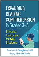 Expanding Reading Comprehension in Grades 3"6: Effective Instruction for All Students