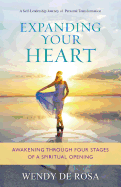 Expanding Your Heart: Awakening Through Four Stages of a Spiritual Opening