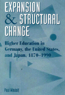 Expansion and Structural Change: Higher Education in Germany, the United States, and Japan, 1870-1990