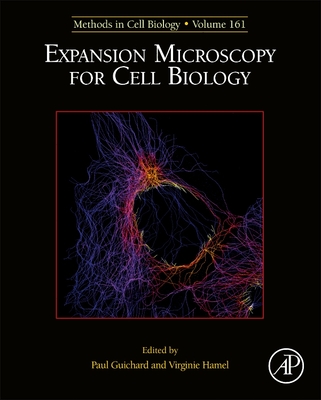 Expansion Microscopy for Cell Biology: Volume 161 - Guichard, Paul, and Hamel, Virginie