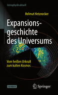 Expansionsgeschichte des Universums: Vom heien Urknall zum kalten Kosmos