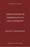 Expectations of Immortality in Late Antiquity