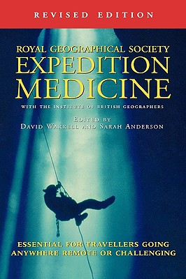 Expedition Medicine: Revised Edition - Warrell, David (Editor), and Anderson, Sarah (Editor)