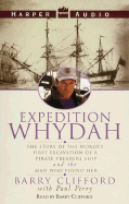 Expedition Whydah: The Story of the World's First Excavation of a Pirate Treasure Ship and the Man Who Found Her