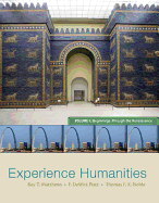 Experience Humanities, Volume 1: Beginnings Through the Renaissance
