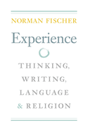 Experience: Thinking, Writing, Language, and Religion