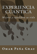 Experiencia Cuantica: Mejora y Equilibra Su Vida