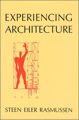 Experiencing Architecture, Second Edition - Rasmussen, Steen Eiler