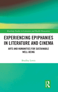 Experiencing Epiphanies in Literature and Cinema: Arts and Humanities for Sustainable Well-Being