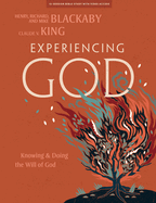 Experiencing God - Bible Study Book with Video Access: Knowing and Doing the Will of God