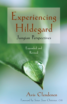 Experiencing Hildegard: Jungian Perspectives - Clendenen, Avis