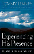 Experiencing His Presence: Devotions for God Catchers - Tenney, Tommy