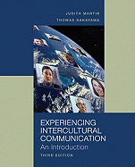 Experiencing Intercultural Communication: An Introduction - Martin, Judith N, and Nakayama, Thomas K, Dr.