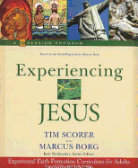 Experiencing Jesus: A 10-Session Program - Scorer, Tim, and Borg, Marcus