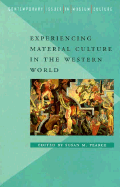 Experiencing Material Culture in the Western World