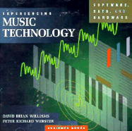 Experiencing Music Technology: Software, Data & Hardware - Williams, David Brian, and Webster, Peter R