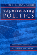 Experiencing Politics: A Legislator's Stories of Government and Health Care
